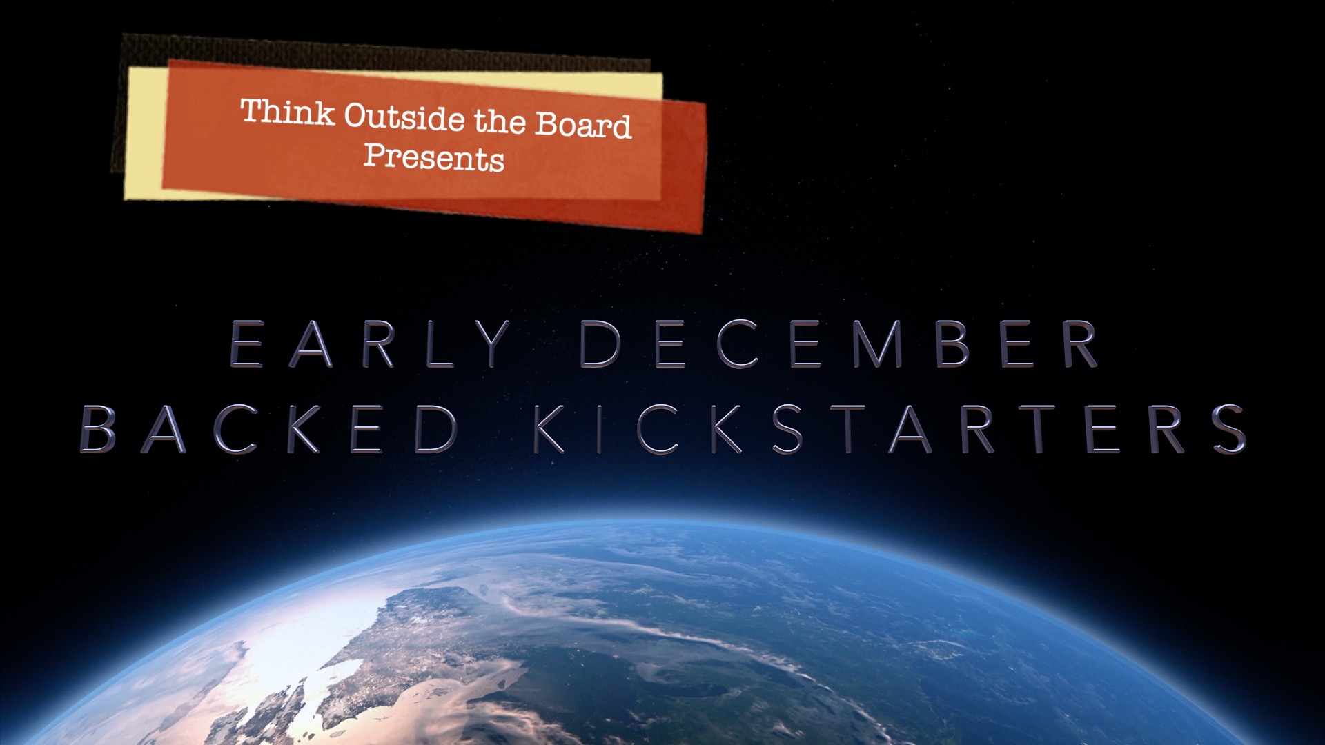 Early December Backed Kickstarters