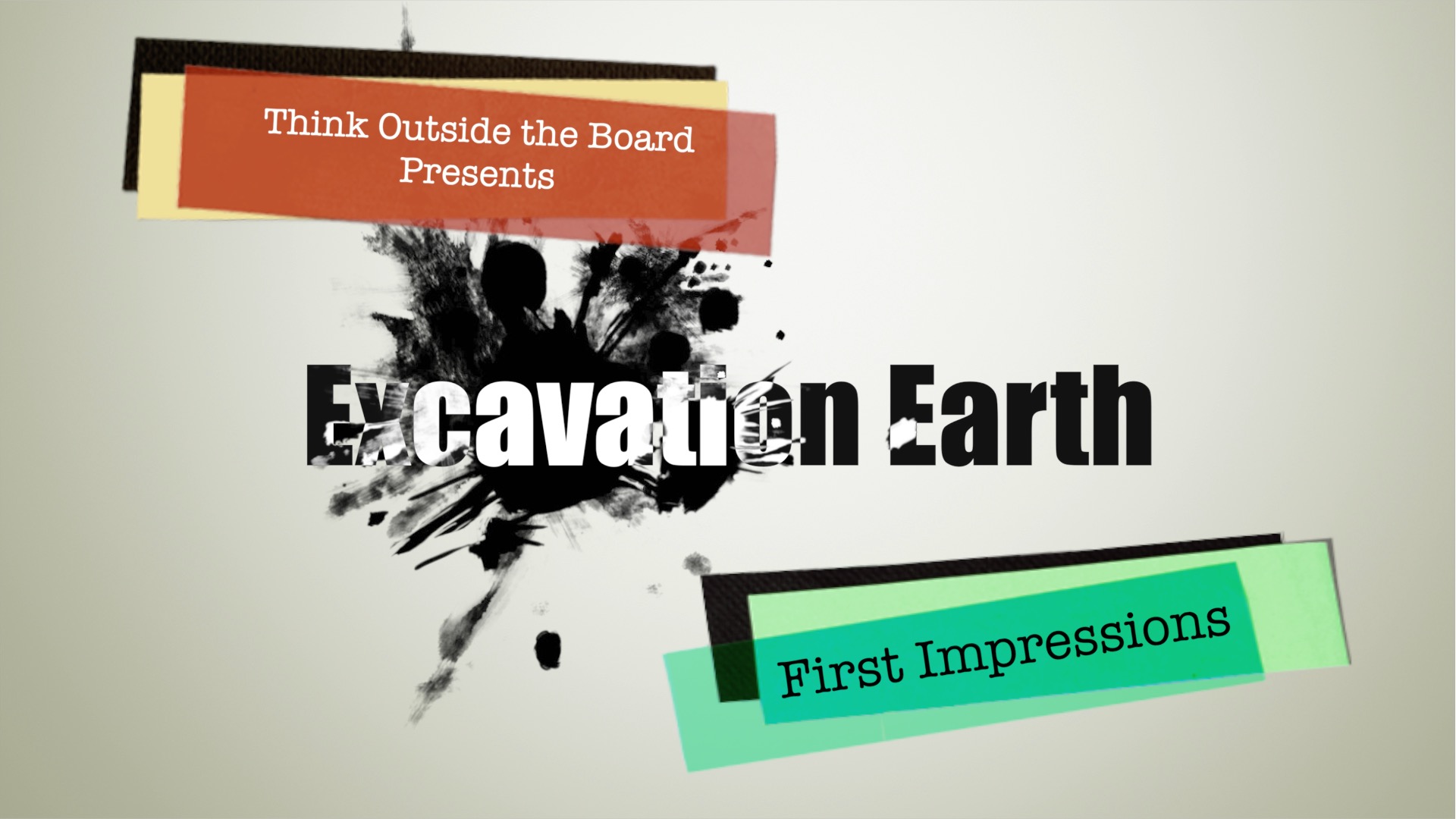 Excavation Earth First Impressions