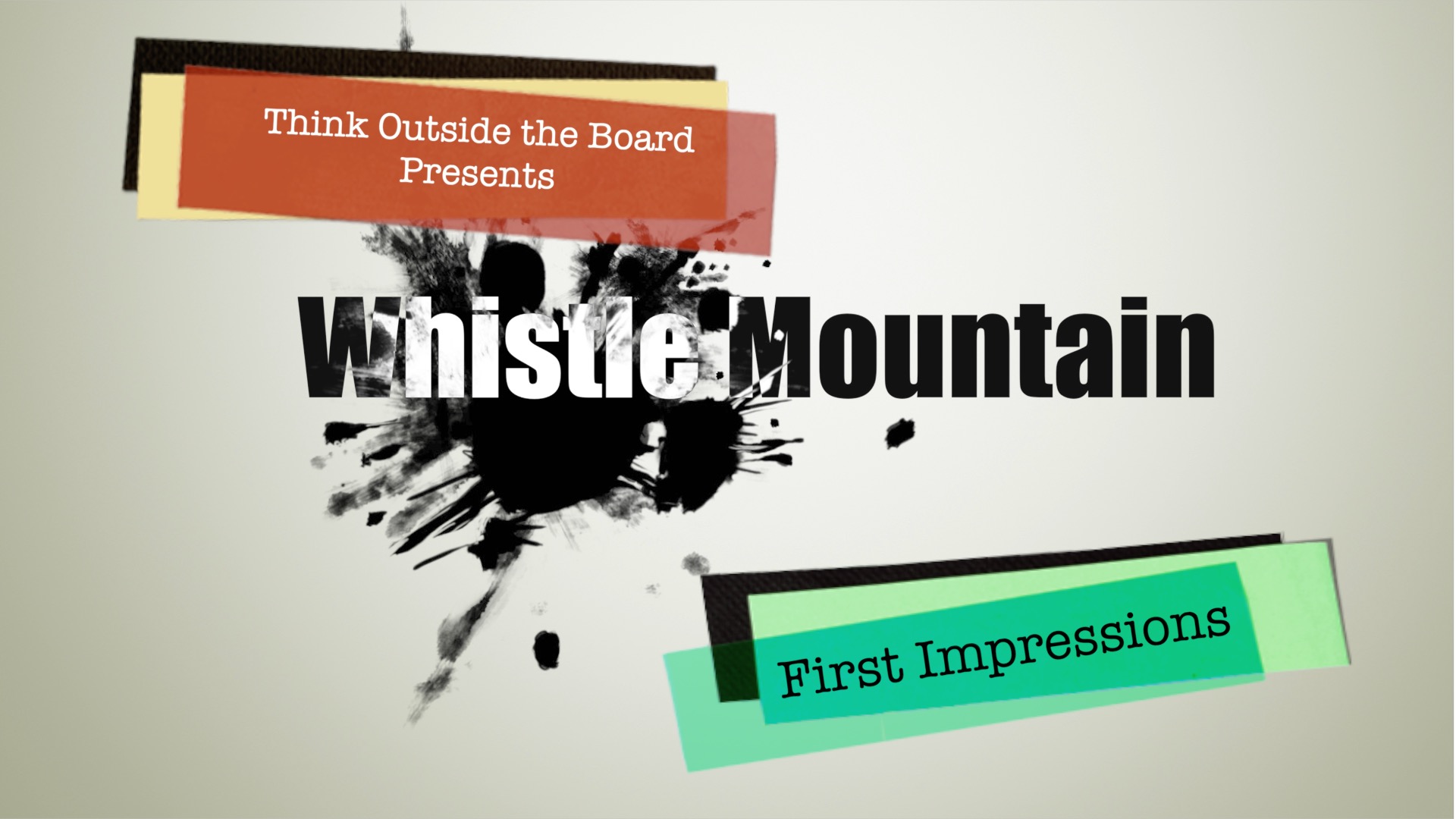 Whistle Mountain First Impressions