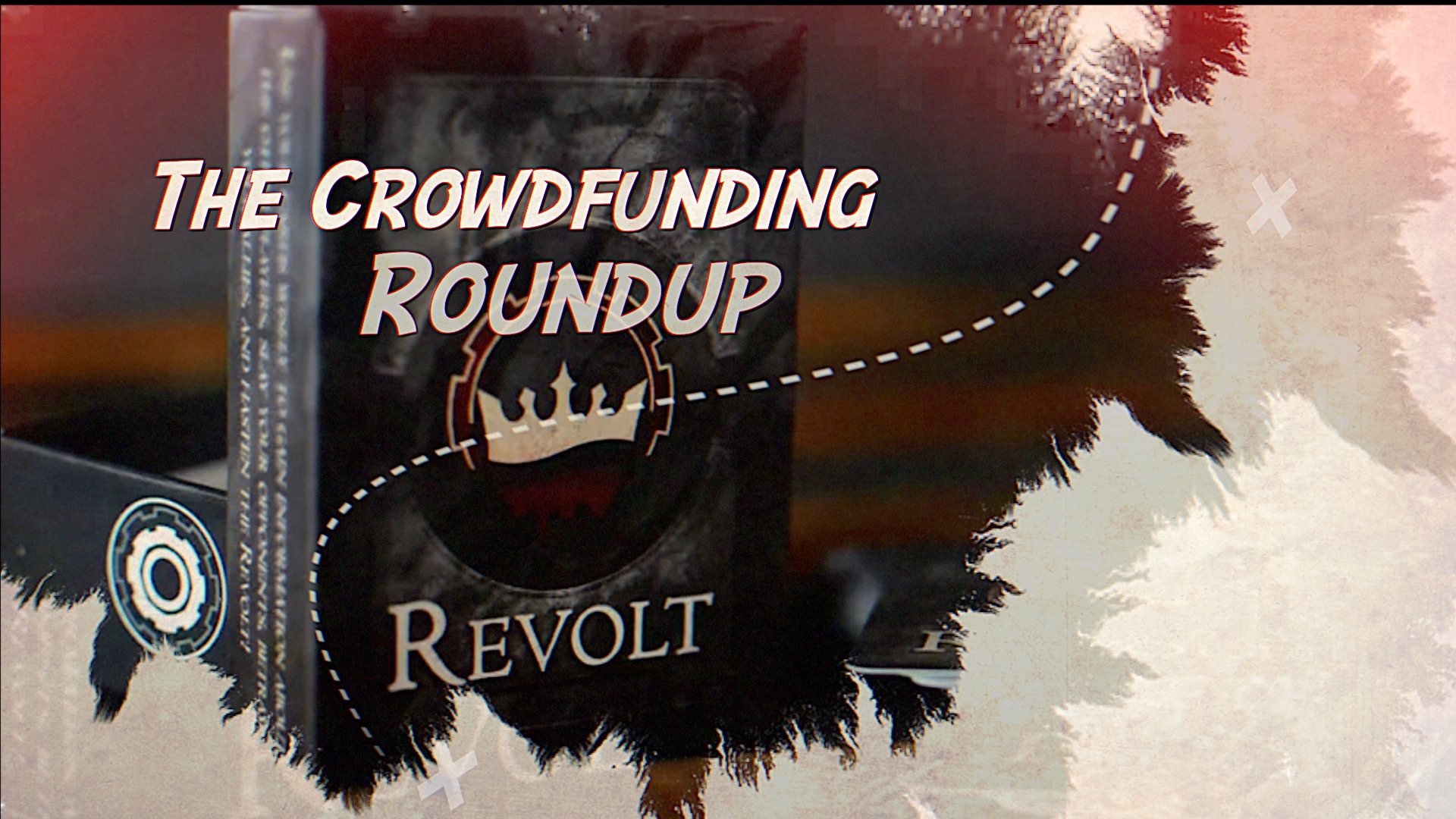 The Crowdfunding Roundup for Friday – Monday, March 10th – 13th